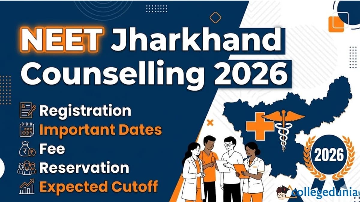 NEET Jharkhand Counselling 2026: Registration, Important Dates, Fee, Reservation, & Expected Cutoff