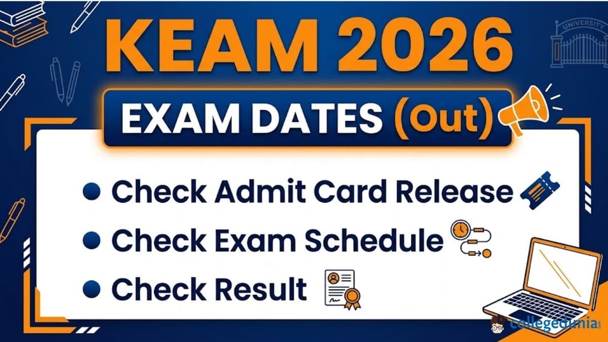 KEAM 2026 Exam Dates (Out): Check Admit Card Release, Exam Schedule, & Result