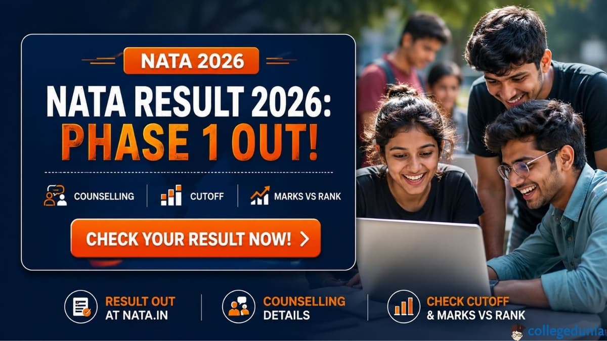 NATA Result 2026: Phase 1 Out at nata.in, Counselling, Cutoff and Marks Vs Rank                                  