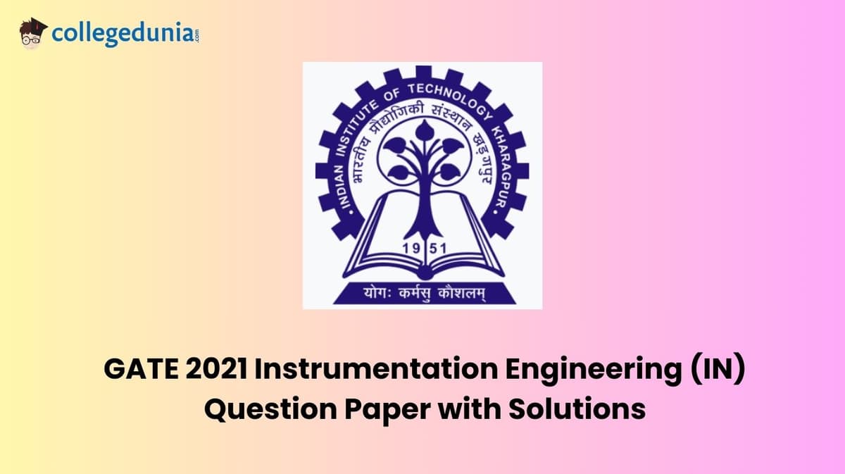 GATE 2021 Instrumentation Engineering (IN) Question Paper with Solutions