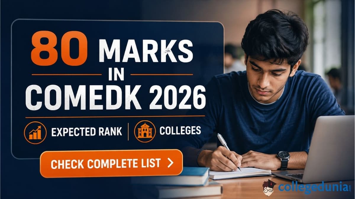 80 Marks in COMEDK Rank 2026: Expected Rank, Colleges