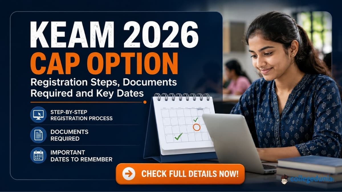 KEAM 2026 CAP Option Registration Steps Documents Required and Key Dates