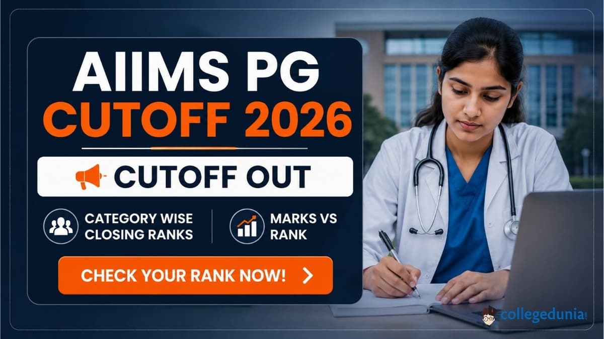 AIIMS PG Cutoff 2026: Cutoff Out, Category Wise Closing Ranks and Marks vs Rank                                  