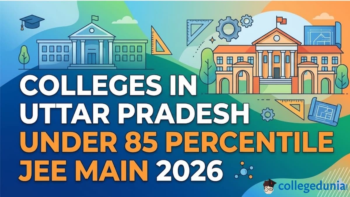 Colleges in Uttar Pradesh Under 85 Percentile JEE Main 2026