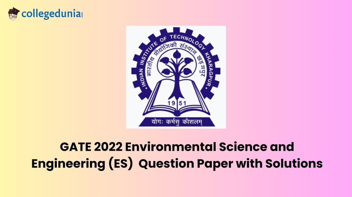 GATE 2022 Environmental Science and Engineering (ES) Question Paper with Solutions