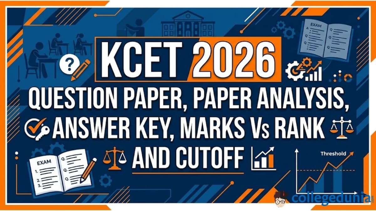 KCET 2026 Question Paper, Paper Analysis, Answer Key, Marks Vs Rank and Cutoff