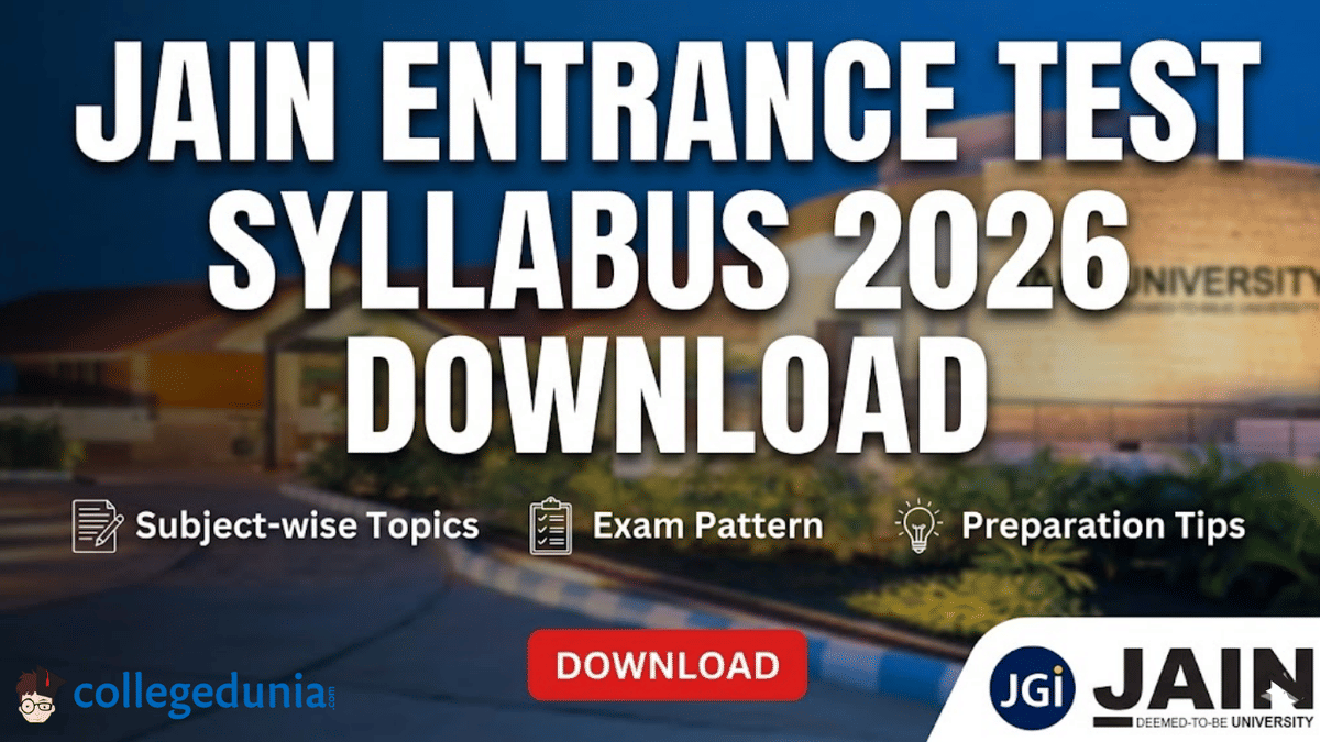 Jain Entrance Test Syllabus 2026 Download: Subject-wise Important Topics, Exam Pattern, and Preparation Tips