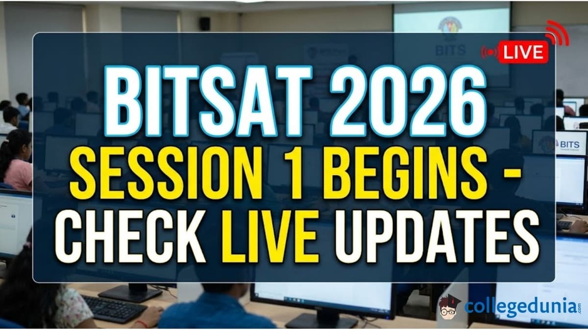 BITSAT 2026 Session 1 Begins- Check Live Updates