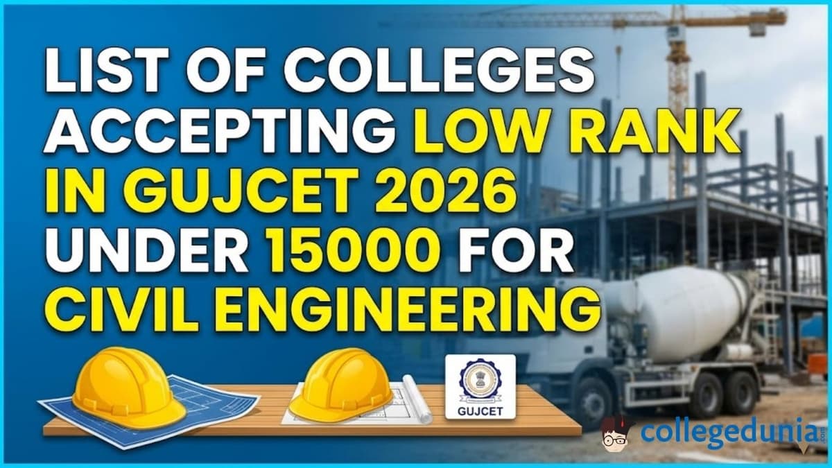 List of colleges accepting low rank in GUJCET 2026 under 15000 for Civil Engineering