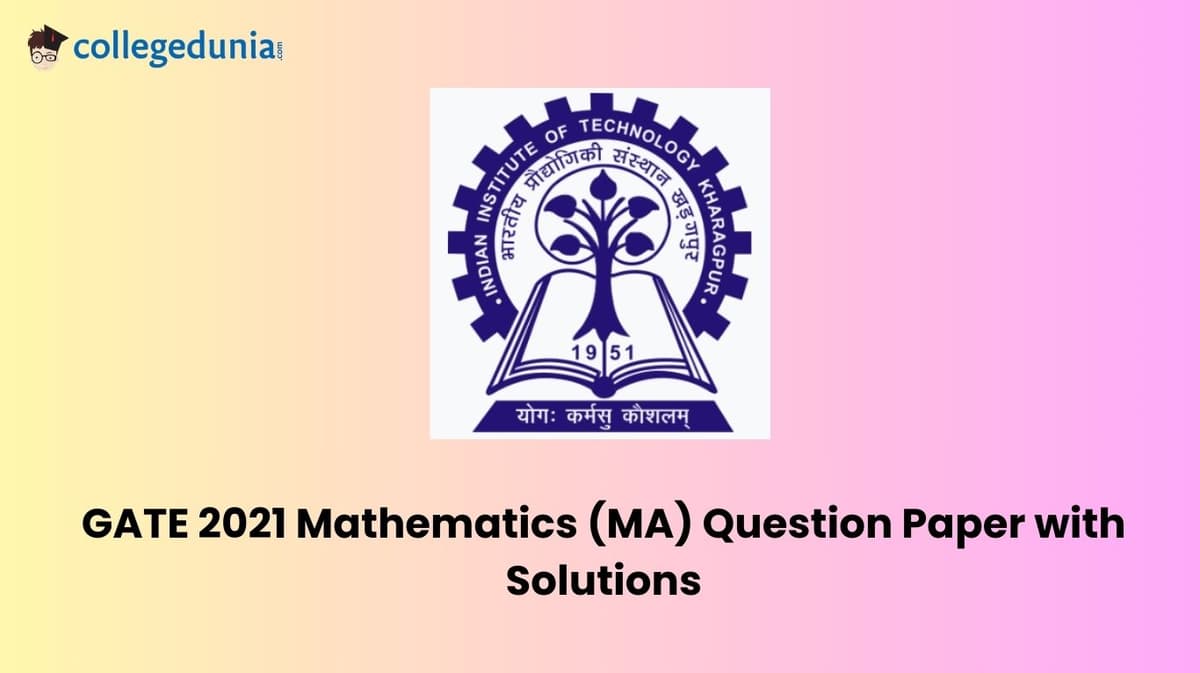 GATE 2021 Mathematics (MA) Question Paper with Solutions