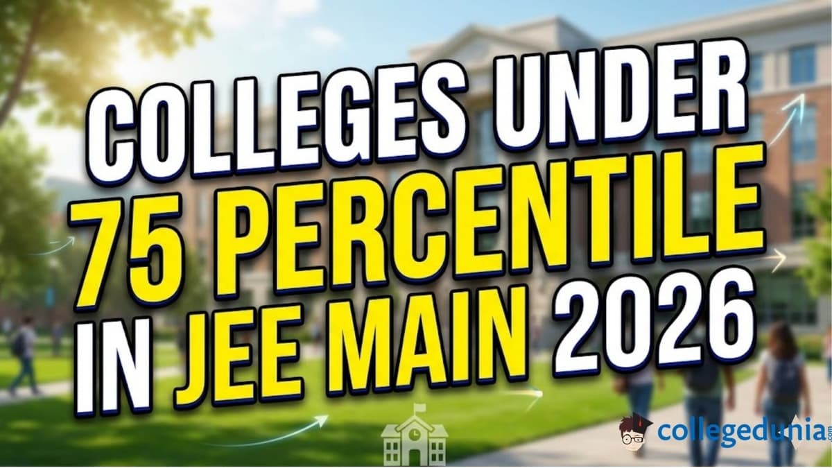 Colleges Under 75 Percentile in JEE Main 2026