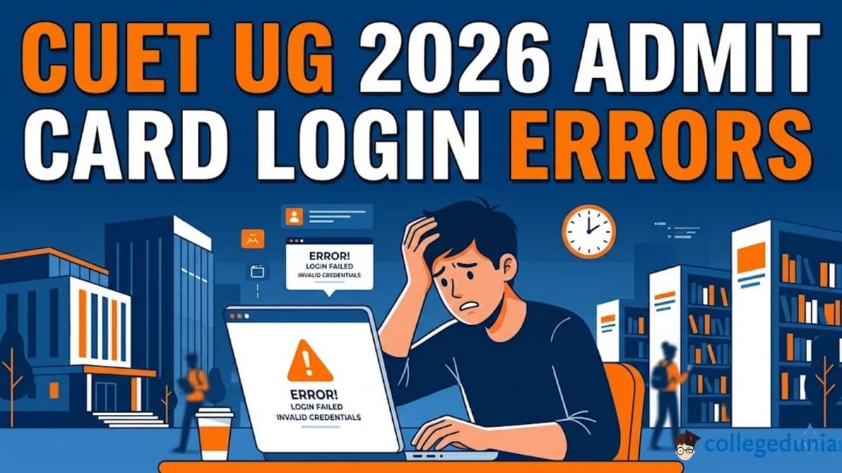 CUET UG 2026 Admit Card Login Errors