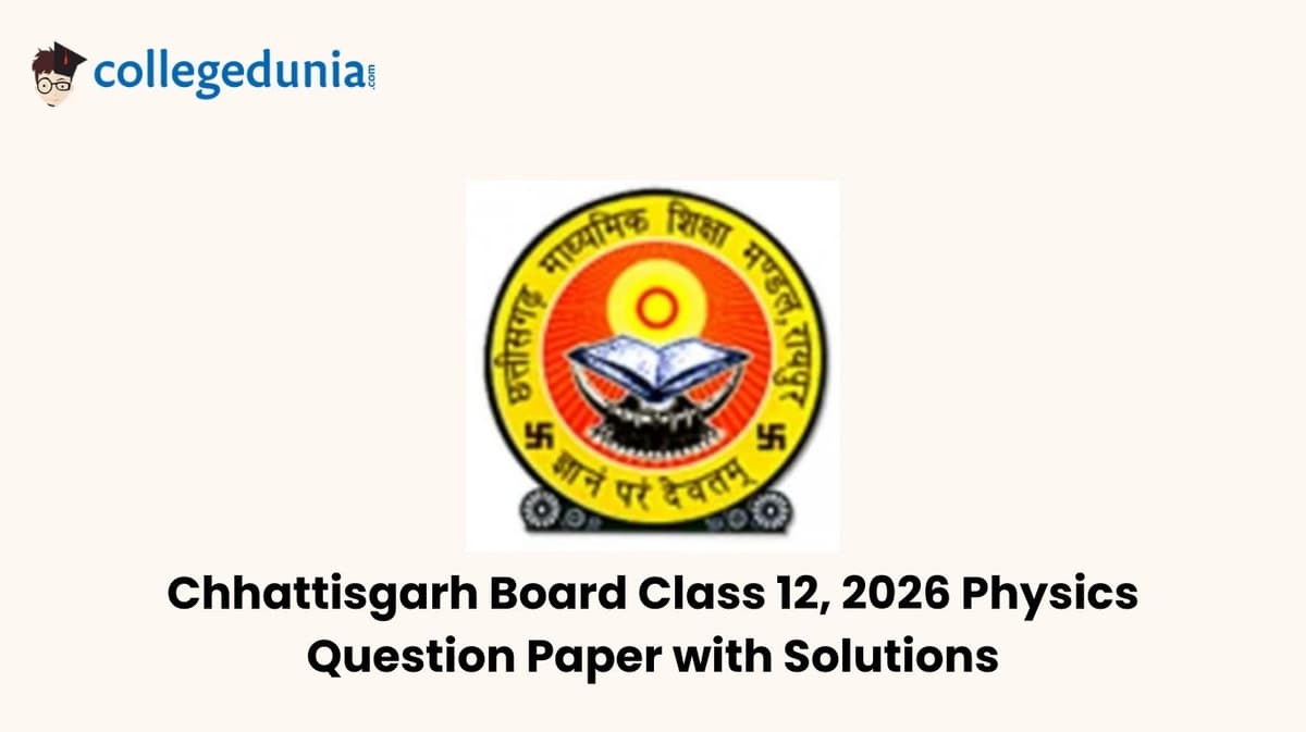 Chhattisgarh Board Class 12, 2026 Physics Question Paper with Solution