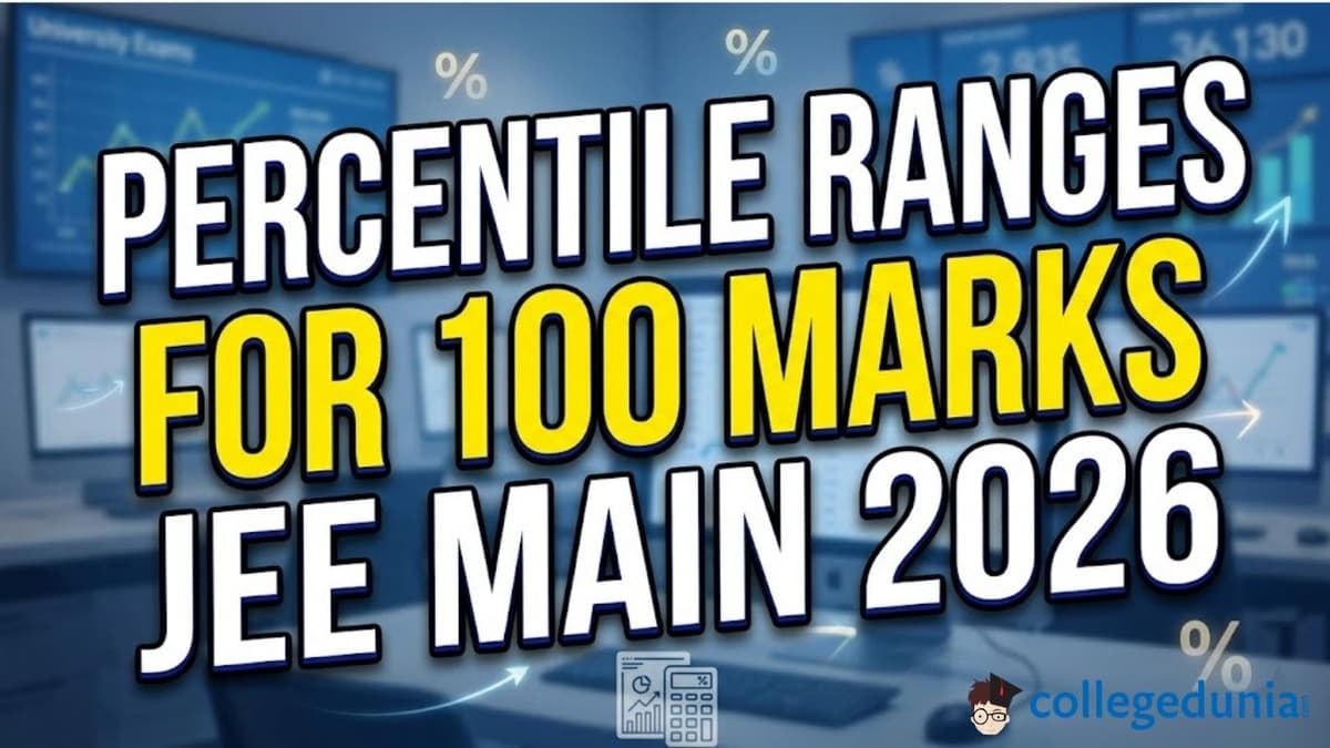 Percentile Ranges for 100 marks JEE Main 2026
