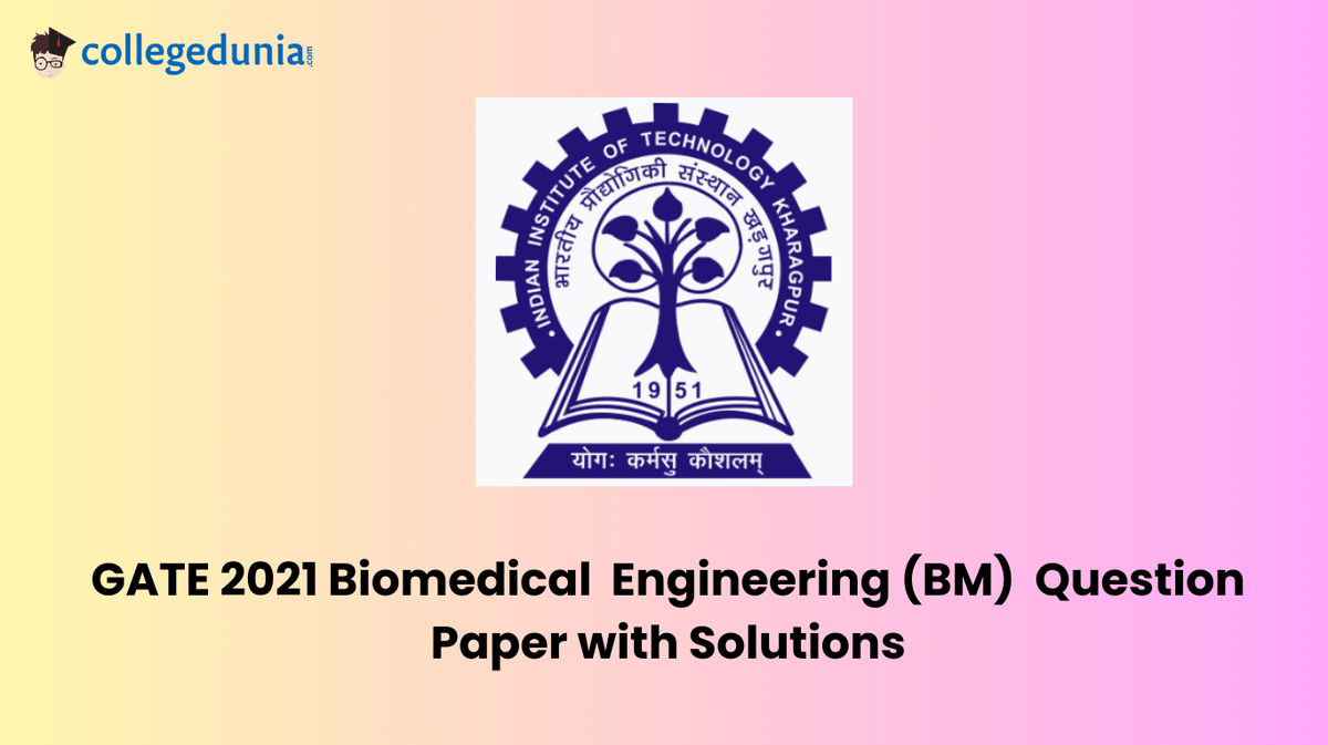 GATE 2021 Biomedical  Engineering (BM) Question Paper with Solutions