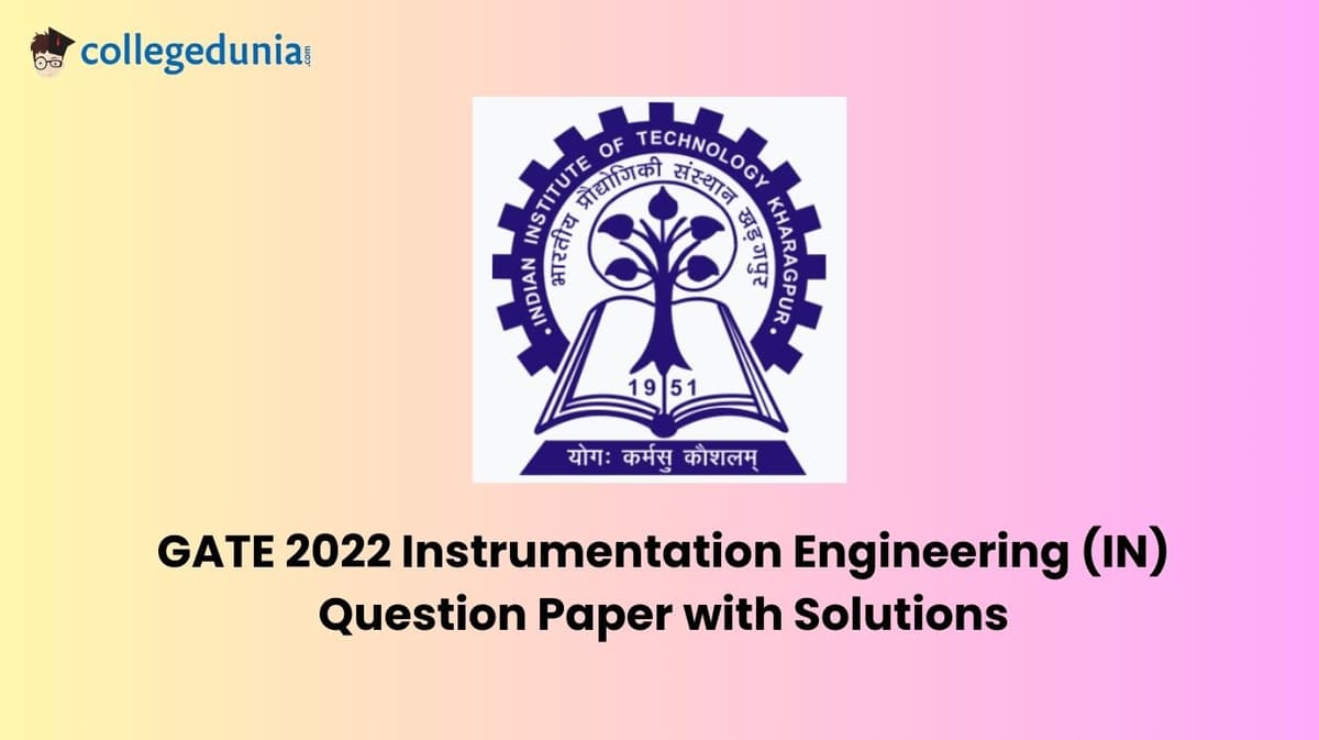 GATE 2022 Instrumentation Engineering (IN) Question Paper with Solutions