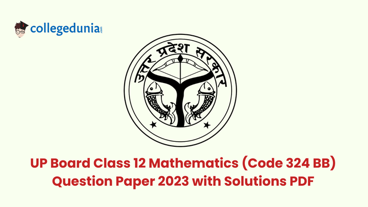 UP Board Class 12 Mathematics (Code 324 BB) Question Paper with Solutions PDF