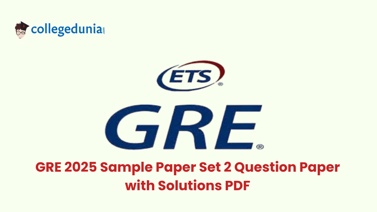 GRE 2025 Sample Paper Set 2 Question Paper with Solutions PDF