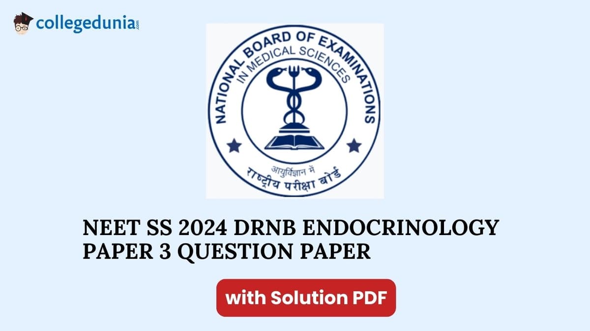 NEET SS 2024 DrNB Endocrinology Paper 3 Question Paper with Solutions