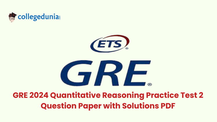 GRE 2024 Qantitative Reasoning Practice Test 2 Question Paper with Solutions PDF