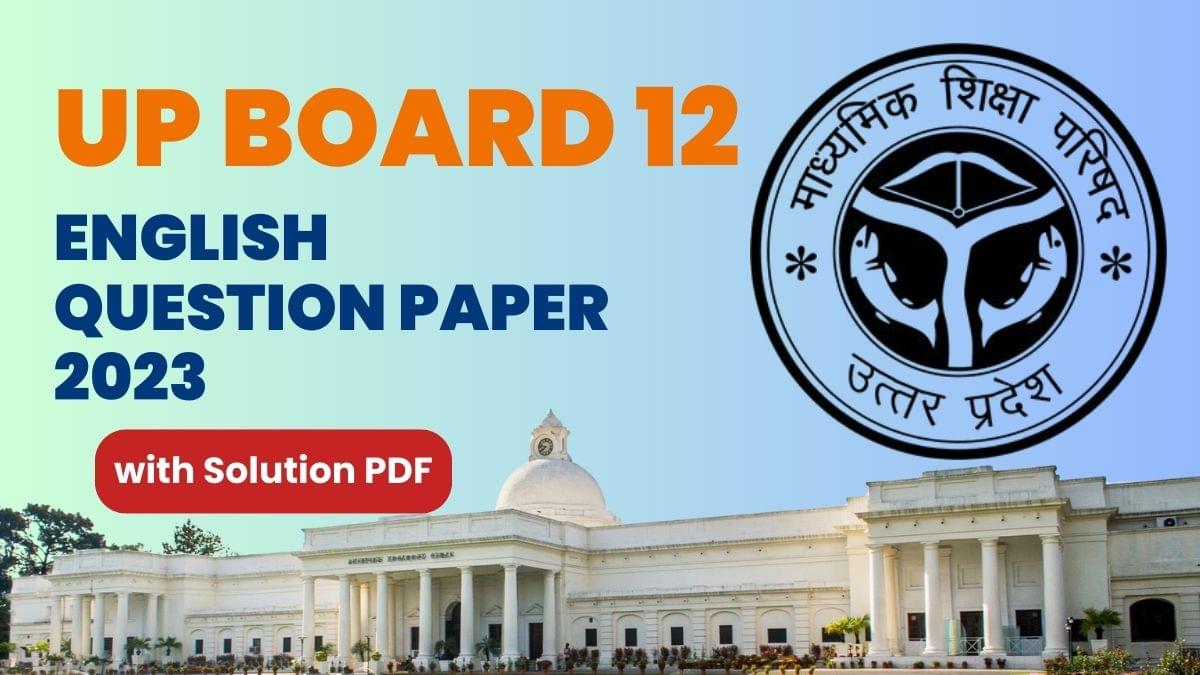 UP Board Class 12 English (Code 316 ZZ) Question Paper with Answer Key (February 24)