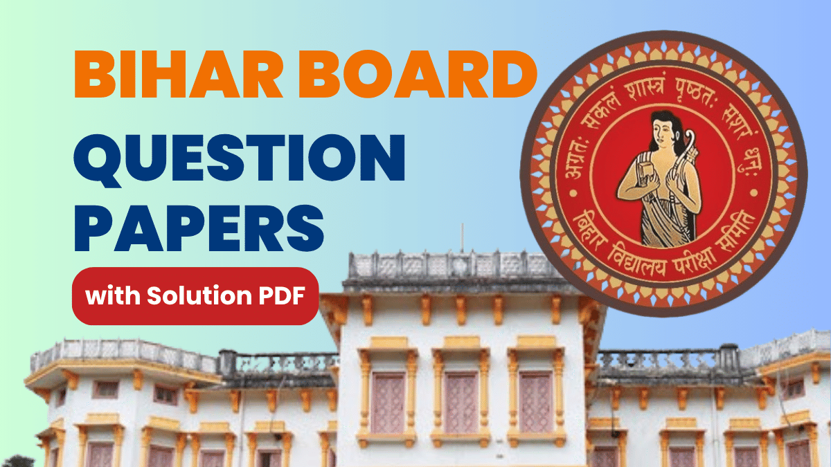 Bihar Board Previous Year Papers Class 10 PDF