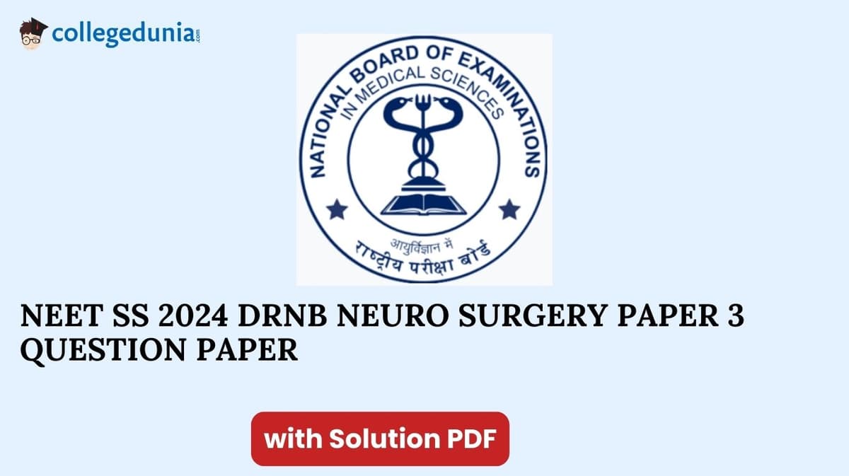 NEET SS 2024 DrNB Neuro Surgery Paper 3 Question Paper and Solutions