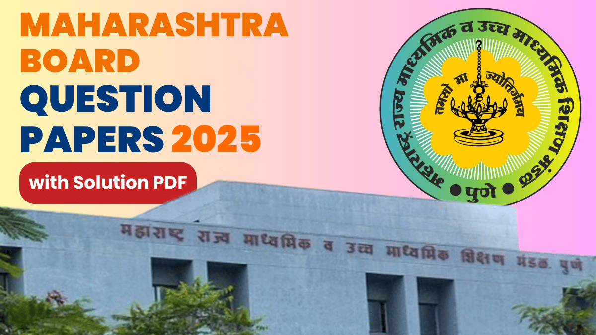 Maharashtra Board Class 12 Question Paper 2025 With Solutions PDFs