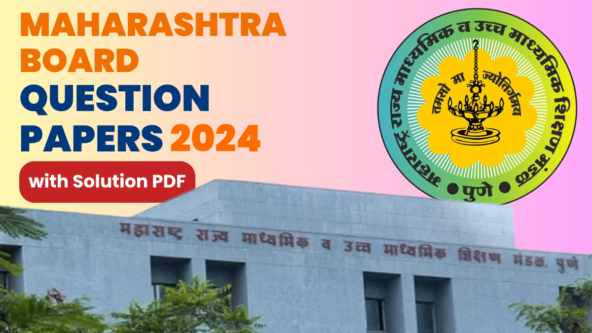 Maharashtra Board Class 12 Question Paper 2024 With Solutions PDF