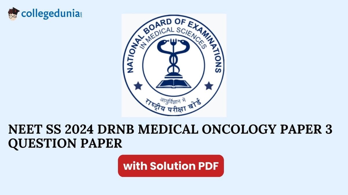 NEET SS 2024 DrNB Medical Oncology Paper 3 Question Paper with Solutions