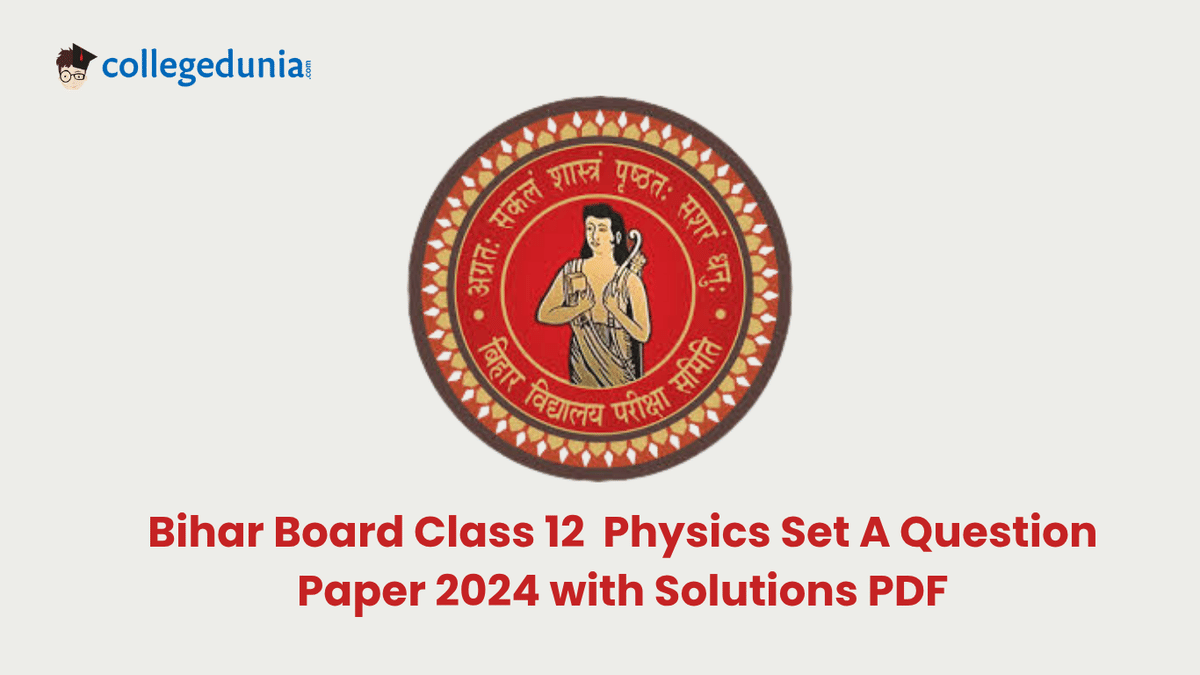 Bihar Board Class 12 Physics Set A 2024