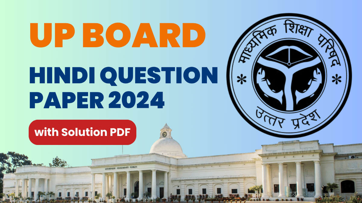 UP Board Class 10 Hindi Question Paper 2024 (Code 801 HG) with Solutions