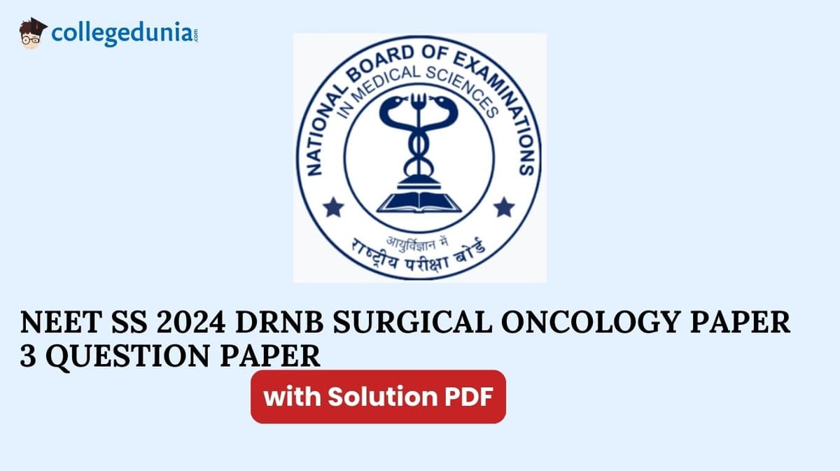 NEET SS 2024 DrNB Surgical Oncology Paper 3 Question Paper with Solutions