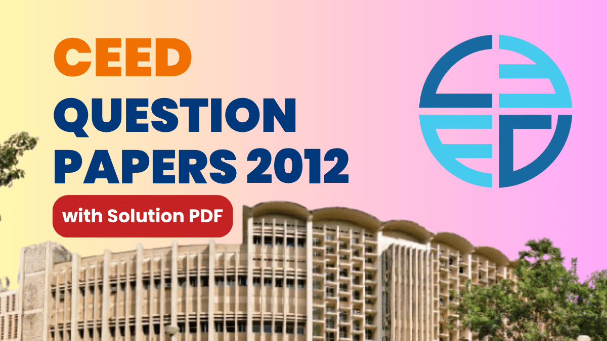 CEED 2012 Question Paper with Solution PDF