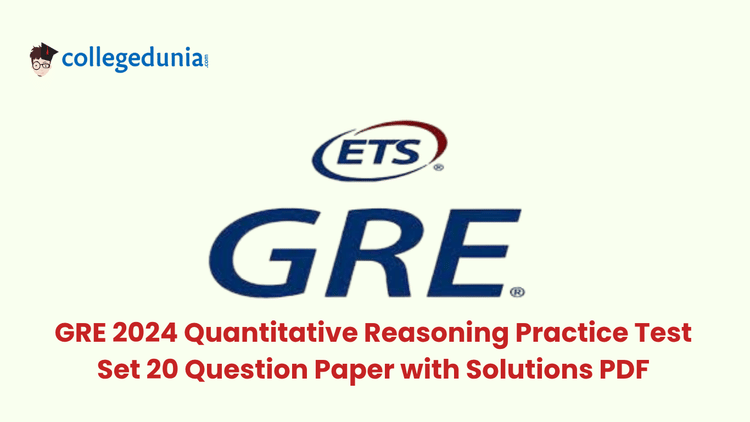 GRE 2024 Qantitative Reasoning Practice Test Set 20 Question Paper with Solutions PDF