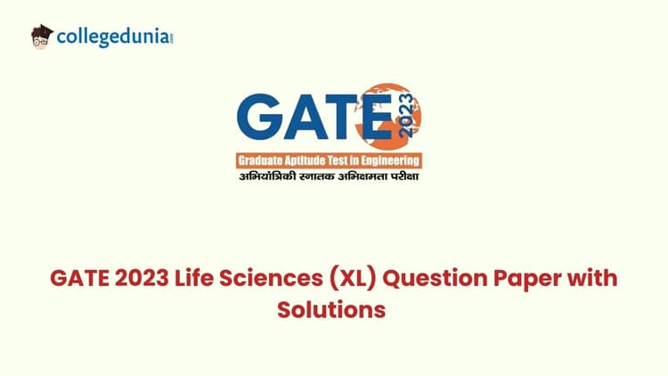 GATE 2023 Life Sciences (XL) Question Paper with Solutions
