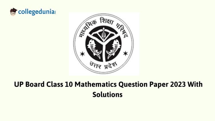UP Board Class 10 Mathematics Question Paper with Solutions