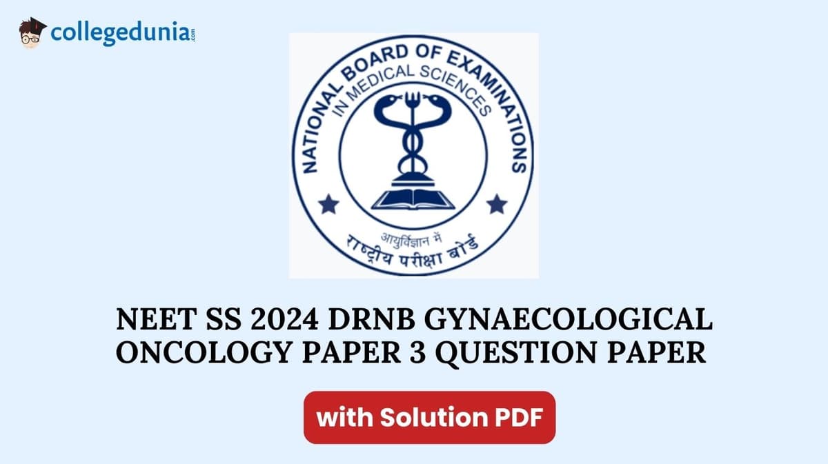 NEET SS 2024 DrNB Gynaecological Oncology Paper 3 Question Paper with Solutions