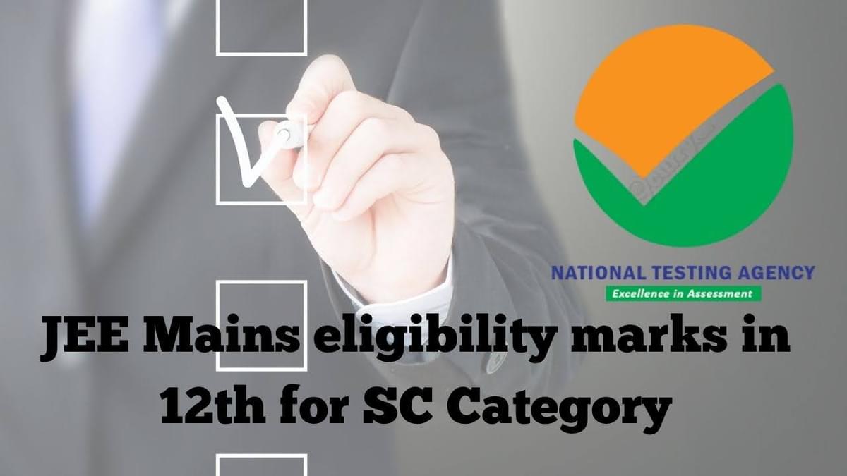 jee main eligibility marks in 12 for sc category