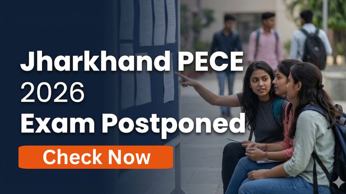 Jharkhand PECE 2026 Exam Postponed to July 12 Apply by June 22