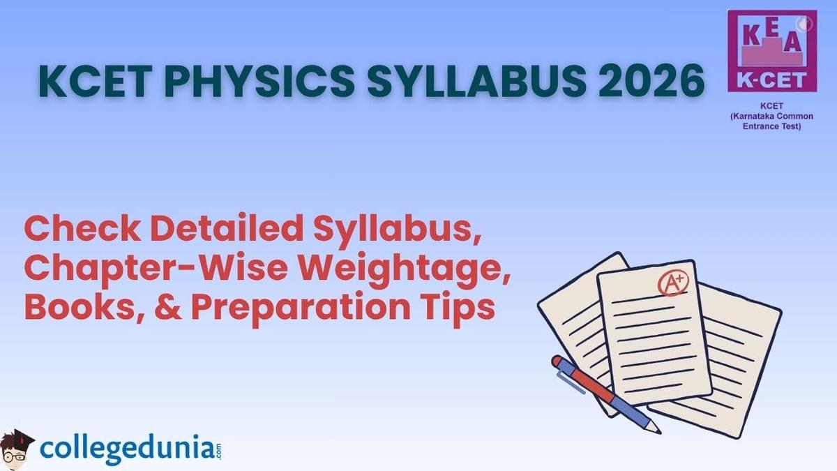 In this article, we talk about the KCET Physics Syllabus 2026, including important topics, weightage, books, and preparation tips. KCET syllabus 2026 follows the Karnataka Pre-University Course (PUC) curriculum for Classes 11 and 12 and includes four core subjects: Physics, Chemistry, Mathematics, and Biology. KCET Physics syllabus 2026 primarily focuses on the Mechanics, Laws of Motion, Gravitation, Thermodynamics, Waves, Oscillations, Electrostatics, Magnetic Effects, Electricity, Optics, and Modern Physics. The KCET Exam Pattern for the physics section consists of 60 questions, one mark each, with no negative marking present. A total duration of 80 minutes would be given to attempt the Physics section. Around 20% weightage is given to topics from 1st PUC (Class 11), while 80% weightage comes from 2nd PUC (Class 12) Physics.