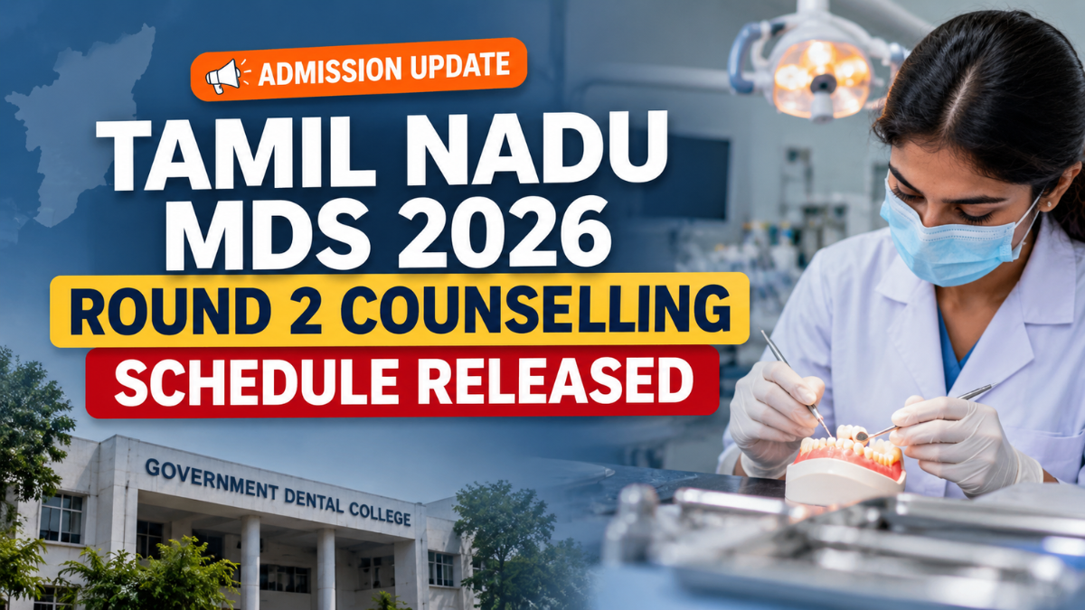 Tamil Nadu NEET MDS Round 2 Counselling 2026 Schedule Out