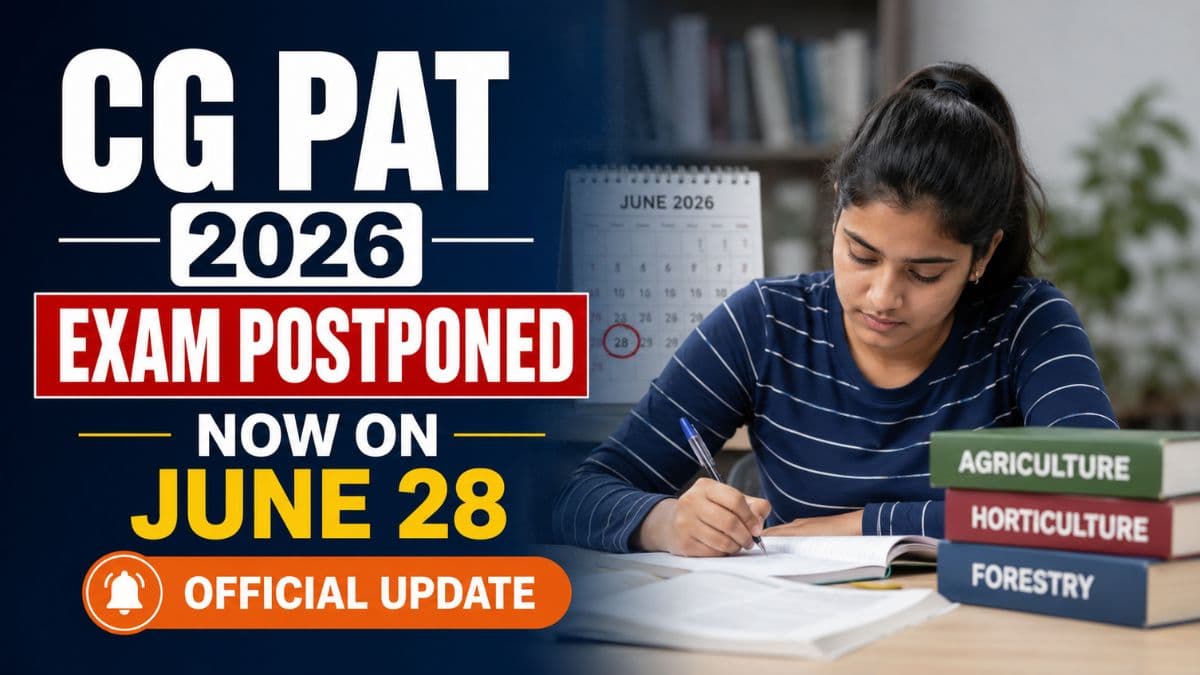 CG PAT 2026 Exam Postponed to June 28 Due to NEET Rescheduling