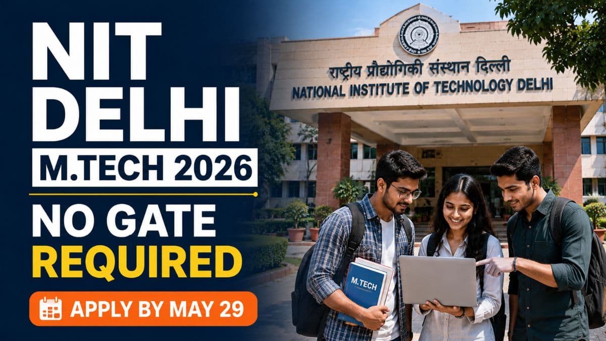 NIT Delhi MTech SFS 2026 Application Deadline Extended to May 29 