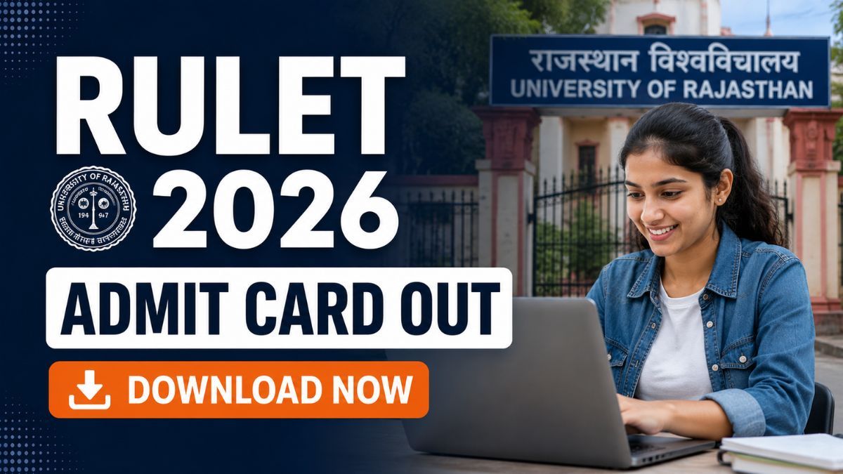 RULET 2026 Admit Card Out; Download Now @admissions.univraj.org/ruletPanel 