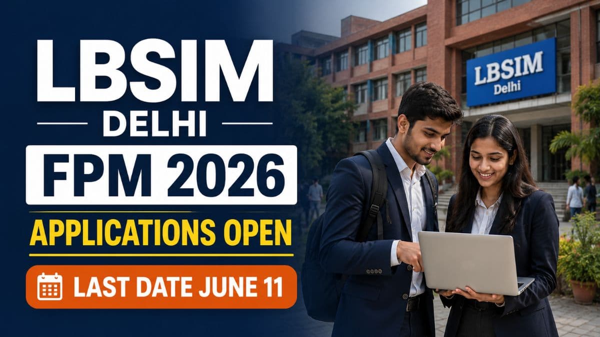  LBSIM Delhi Begins FPM Admission 2026; Apply by June 11 