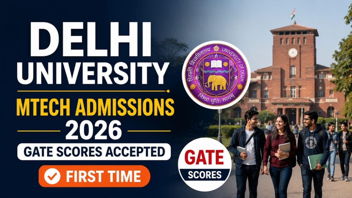 DU MTech Admission 2026 Now Accepts GATE Scores