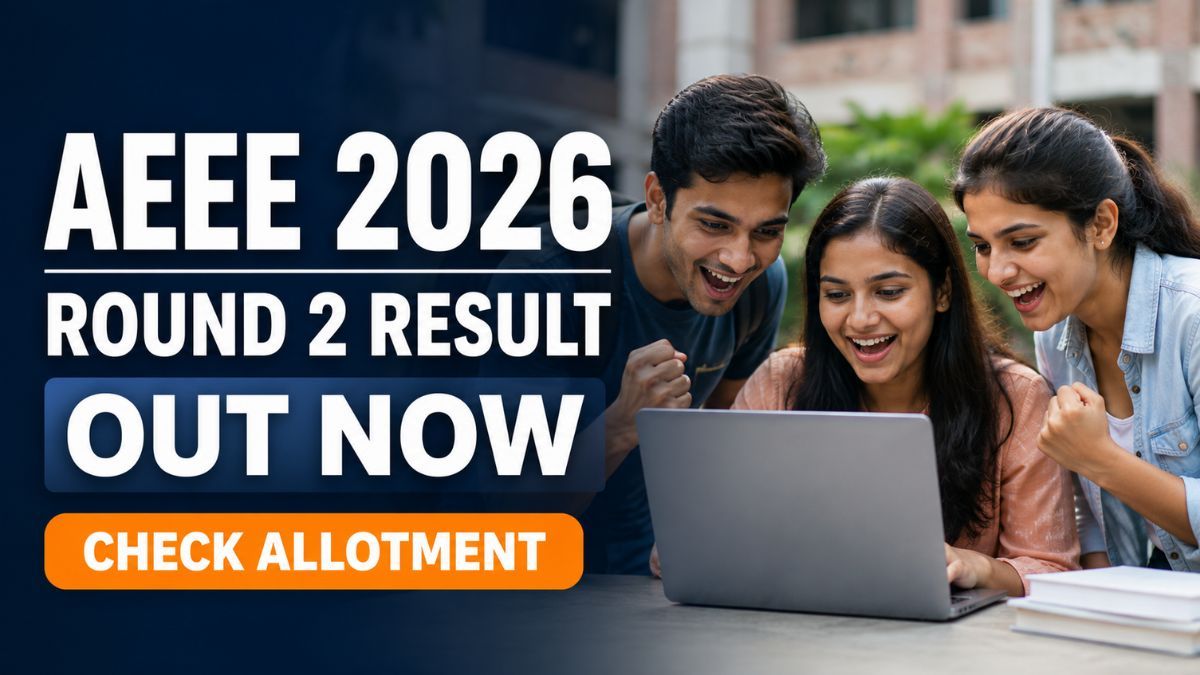 AEEE 2026 CSAP Round 2 allotment list has been released. Candidates can pay fee till Jun 20. Candidates with a valid JEE Main score can apply till Jun 30, 2026.