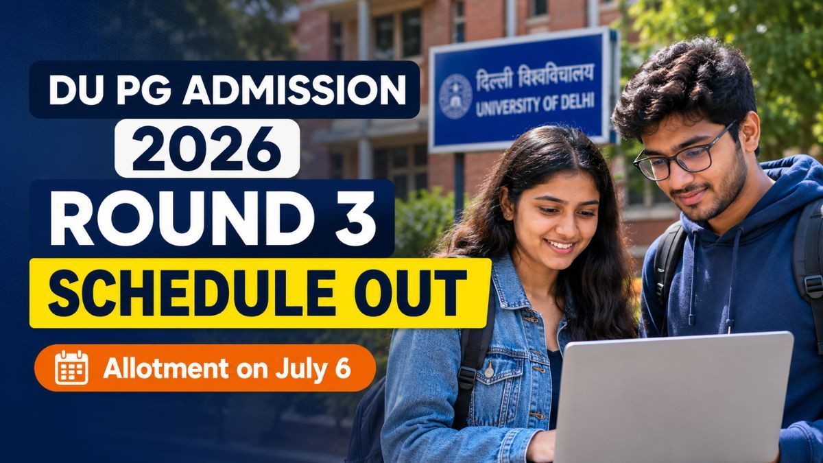 DU CSAS PG Round 3 Admission Schedule 2026 Out Third Allotment on July 6
