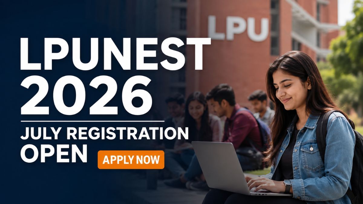 LPUNEST 2026 July Session Registration Begins Exam on July 6
